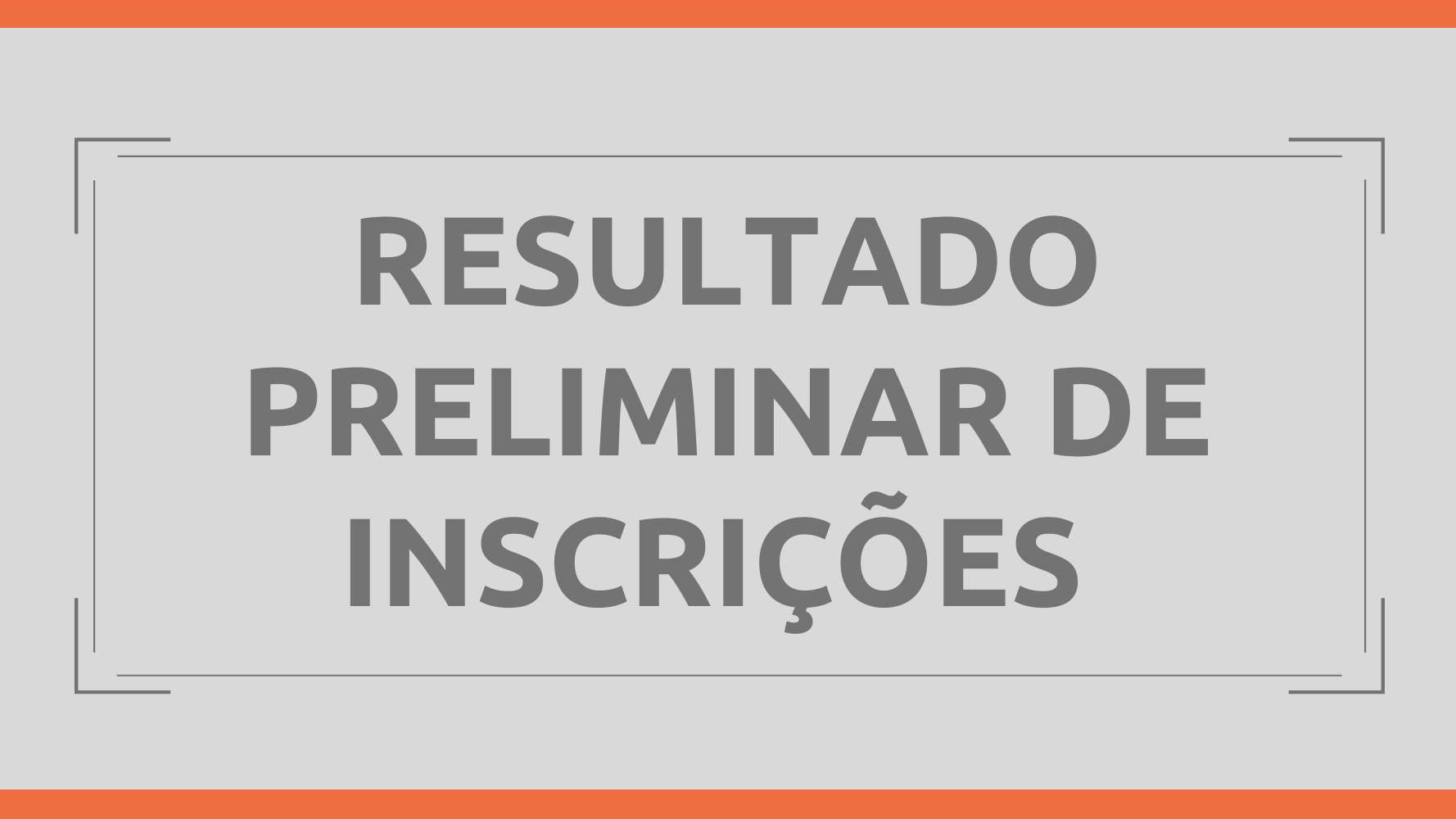 PROCESSO SELETIVO PÚBLICO SIMPLIFICADO – RESULTADO PRELIMINAR DE INSCRIÇÕES