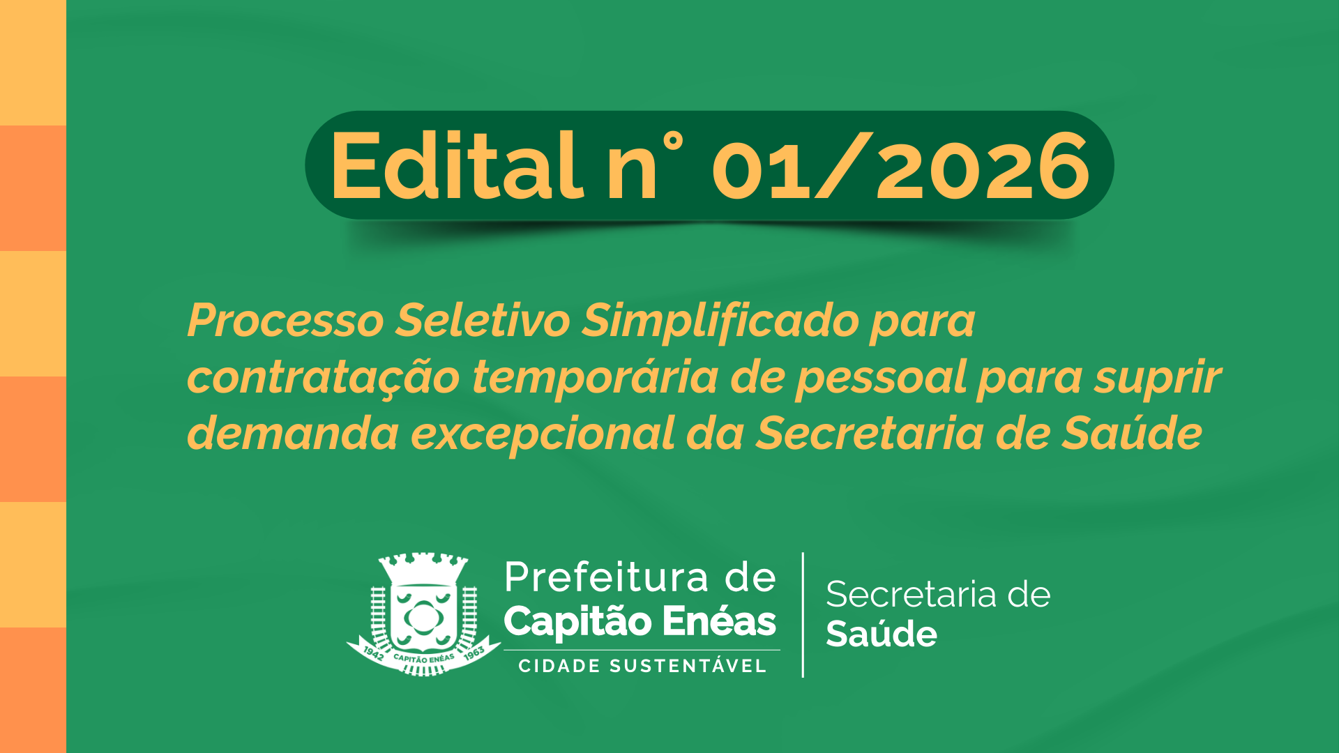 Processo Seletivo Simplificado para contratação temporária de pessoal para suprir demanda excepcional da Secretaria de Saúde
