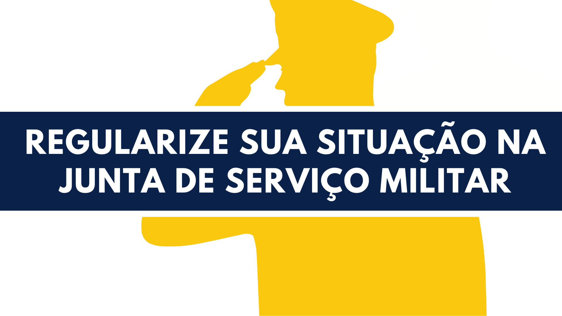 REGULARIZE SUA SITUAÇÃO NA JUNTA DE SERVIÇO MILITAR