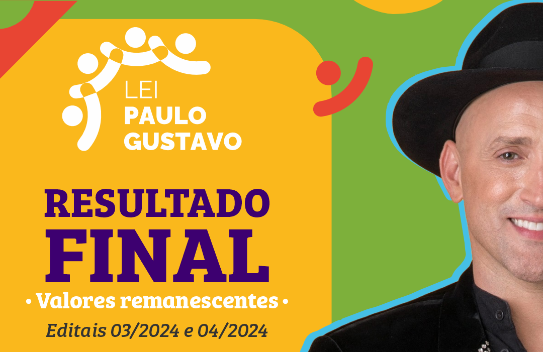 RESULTADO FINAL LGP – Valores remanescentes Editais 03 e 04/2024